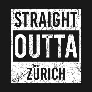 straight outta zurich T-Shirt