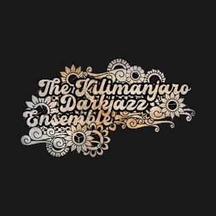 The Kilimanjaro Darkjazz Ensemble T-Shirt