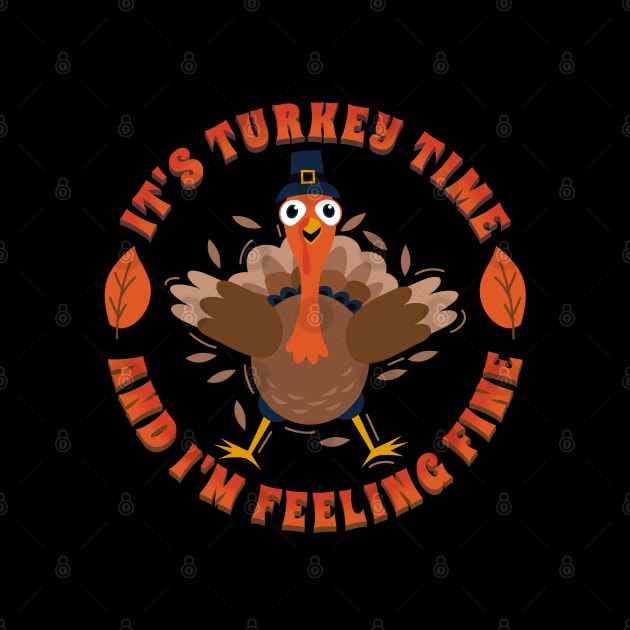 It's Turkey Time And I'm Feeling Fine by Norse Magic