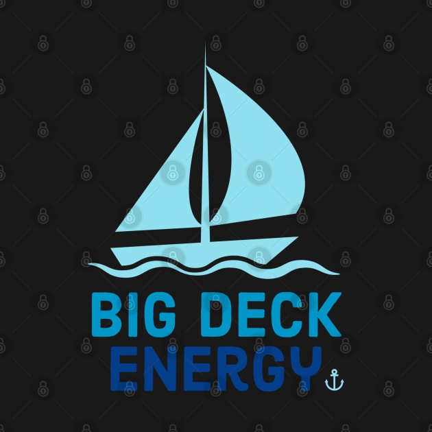 Big Deck Energy by CityNoir