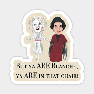 Whatever Happened to Baby Jane Magnet