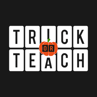 Trick or teach T-Shirt