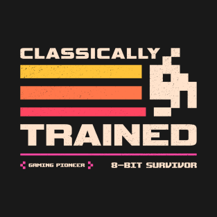 Classically Trained for Retro Gamers T-Shirt