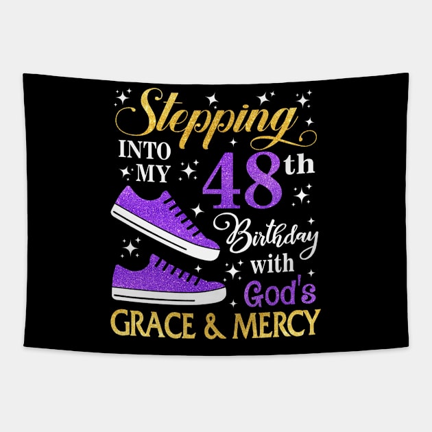 Stepping Into My 48th Birthday With God's Grace & Mercy Bday Tapestry by MaxACarter