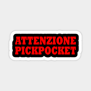 ATTENZIONE PICKPOCKET Magnet