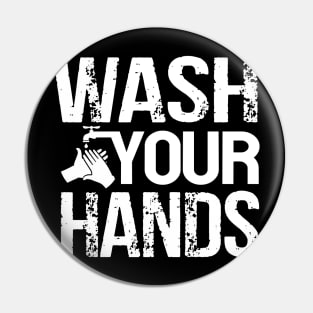 Wash Your Hands Pin