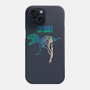 I'm REXY and I know it Phone Case