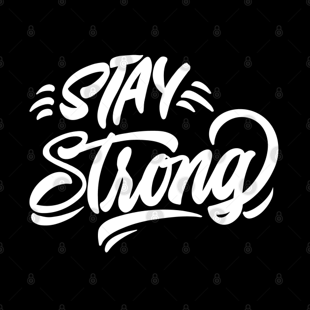 Stay Strong Stay Home by attire zone