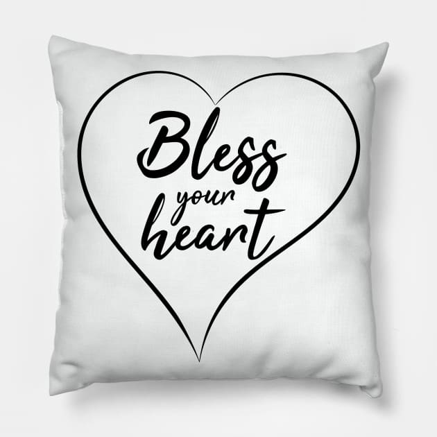 Bless your heart original design Pillow by sanastyle