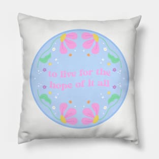 August swiftie Pastel Floral “To Live for the Hope of it all” Pillow