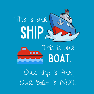 This is Our Ship T-Shirt