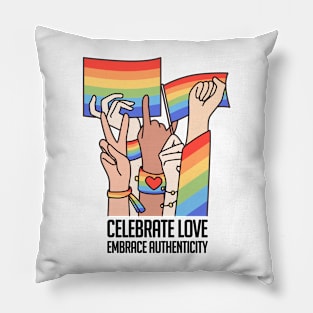 Celebrate Love, Embrace Authenticity Pillow