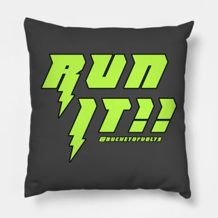 RUN IT!!!! Pillow