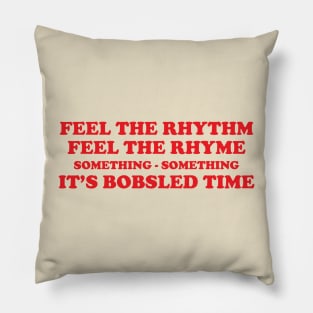 Something-something bobsled time Pillow