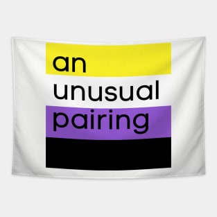 an unusual pairing non-binary Tapestry