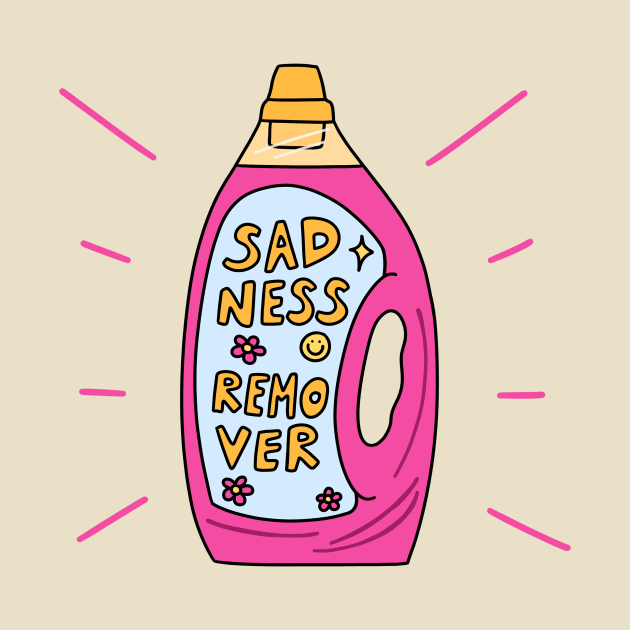 Sadness Remover by joyfulsmolthings