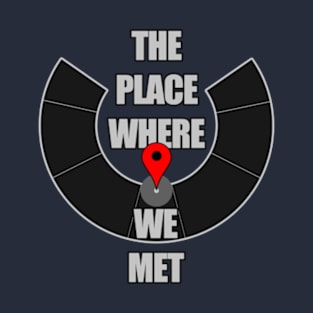 The Place Where We Met - Burning Man T-Shirt