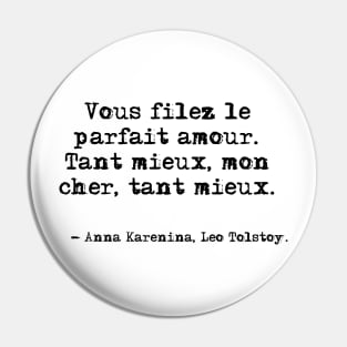 Vous filez le parfait amour - Anna Karenina, Leo Tolstoy Pin