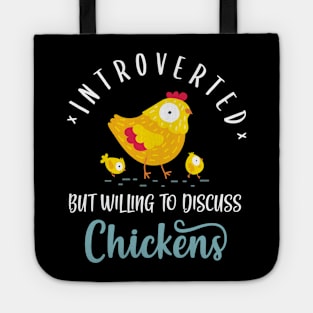 Introverted But Willing To Discuss Chickens Tote