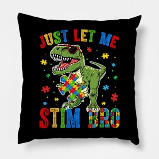 Just Let Me Stim Bro Autism Pillow