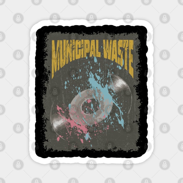 Municipal Waste Vintage Vynil Magnet by K.P.L.D.S.G.N