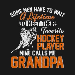 My Favorite Hockey Player Calls Me Grandpa Gift For Father T-Shirt