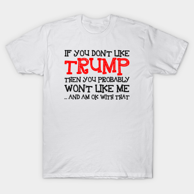 Funny Trump - Donald Trump - T-Shirt |