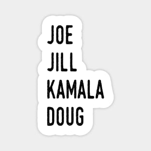 Joe and Jill and Kamala and Doug Magnet