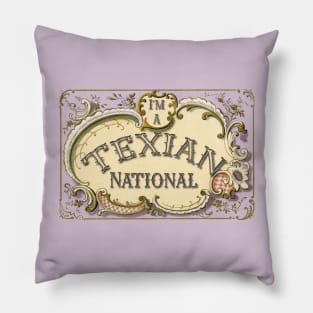 I'm A Texian National Pillow