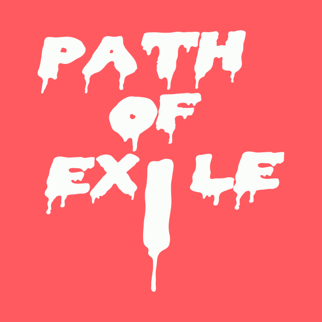 path of exile by Vitarisa Tees