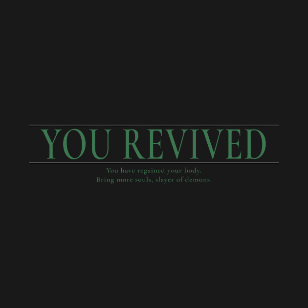 You Revived - Demon's Souls by kvothewordslinger