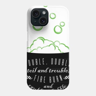 Double, Double Toil & Trouble Phone Case