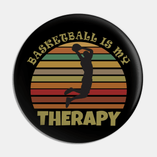 Basketball is my therapy Pin