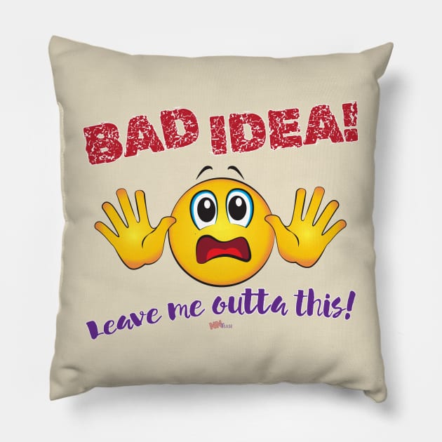 Bad Idea Pillow by NN Tease