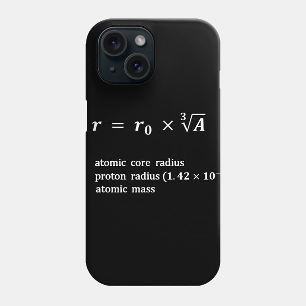 Formula, atomic core radius, white Phone Case by RosArt100