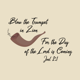 Blow the Trumpet in Zion Joel 2:1 Shofar T-Shirt