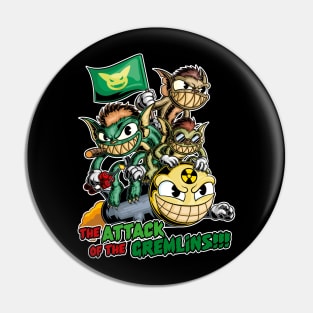 The Attack of the Gremlins Pin