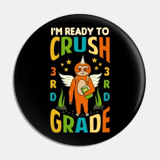 I'm Ready To Crush 3rd Grade Unicorn Sloth Back To School Pin