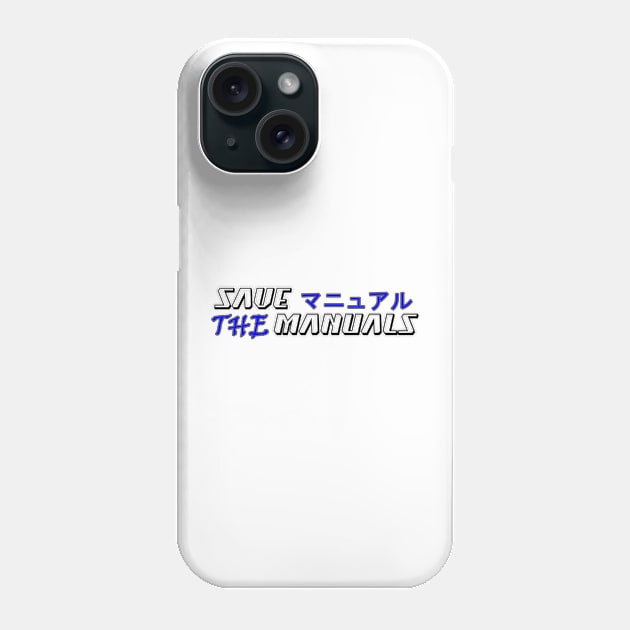 Save the manuals (Color: Dark Blue + Black) Phone Case by CarEnthusast