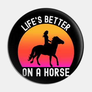 Horse - Lifes Better On A Horse Vintage Retro Horse Lover Gifts Pin