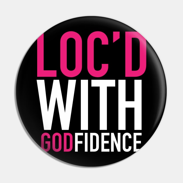 Locd With Godfidence Locs Pin by blackartmattersshop