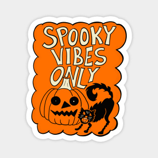 Spooky Vibes Only Magnet