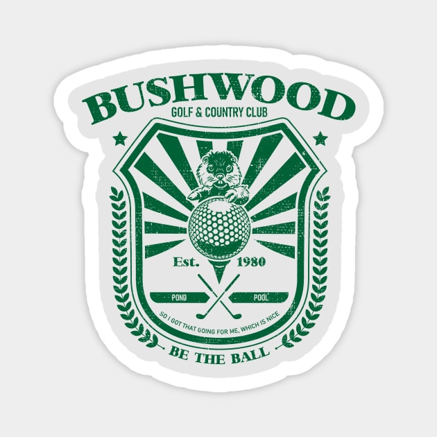 Bushwood Golf & Country Club Magnet by ACraigL