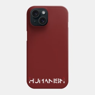 Humanism Phone Case