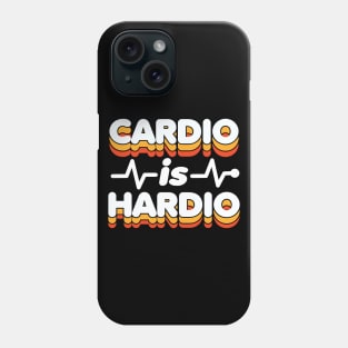 Cardio Is Hardio Phone Case