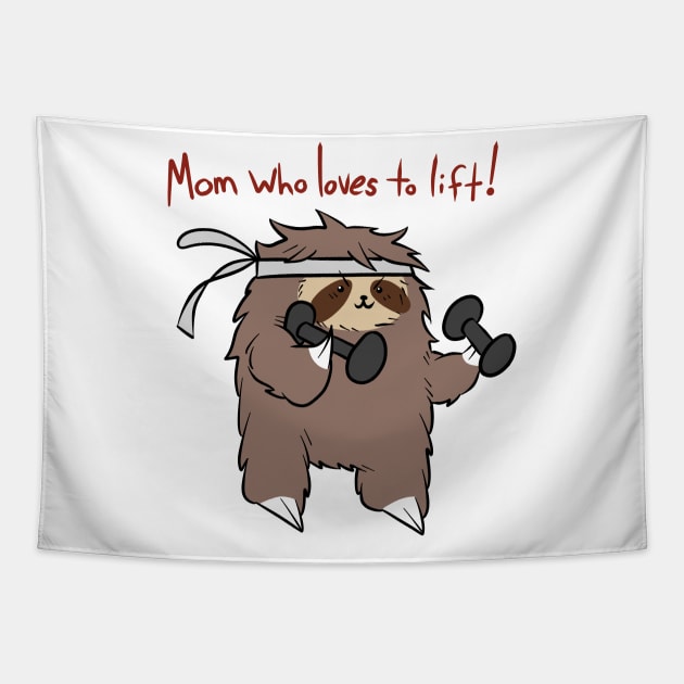 Mom who Loves to Lift - Fitness Sloth Tapestry by saradaboru