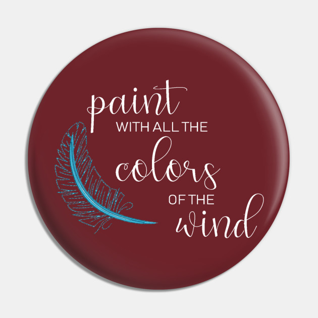 Can you paint with all the colors of the wind? - Pocahontas - Pin ...