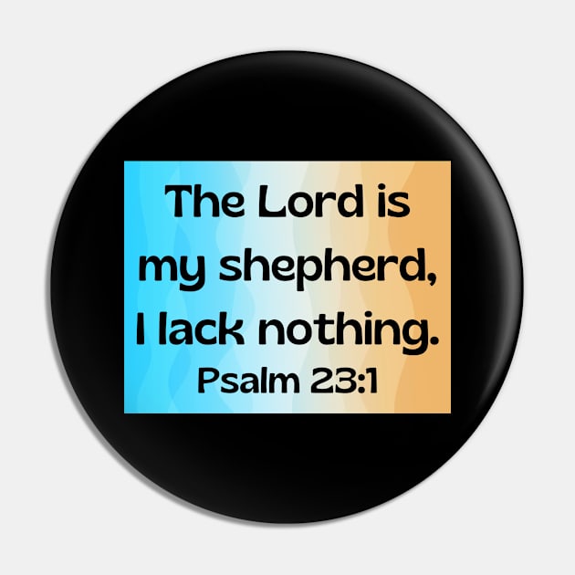 Bible Verse Psalm 23:1 Pin by Prayingwarrior