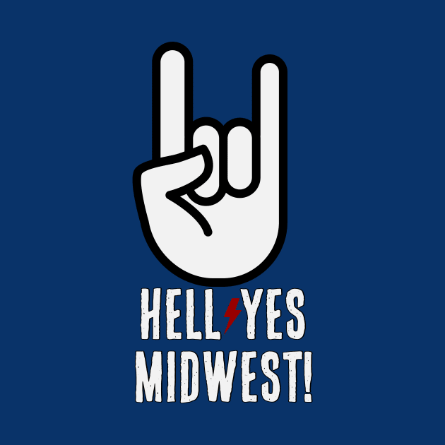 Hell Yes Midwest by LittleBunnySunshine