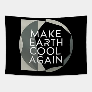 Make Earth Cool Again, Earth Day Design Tapestry